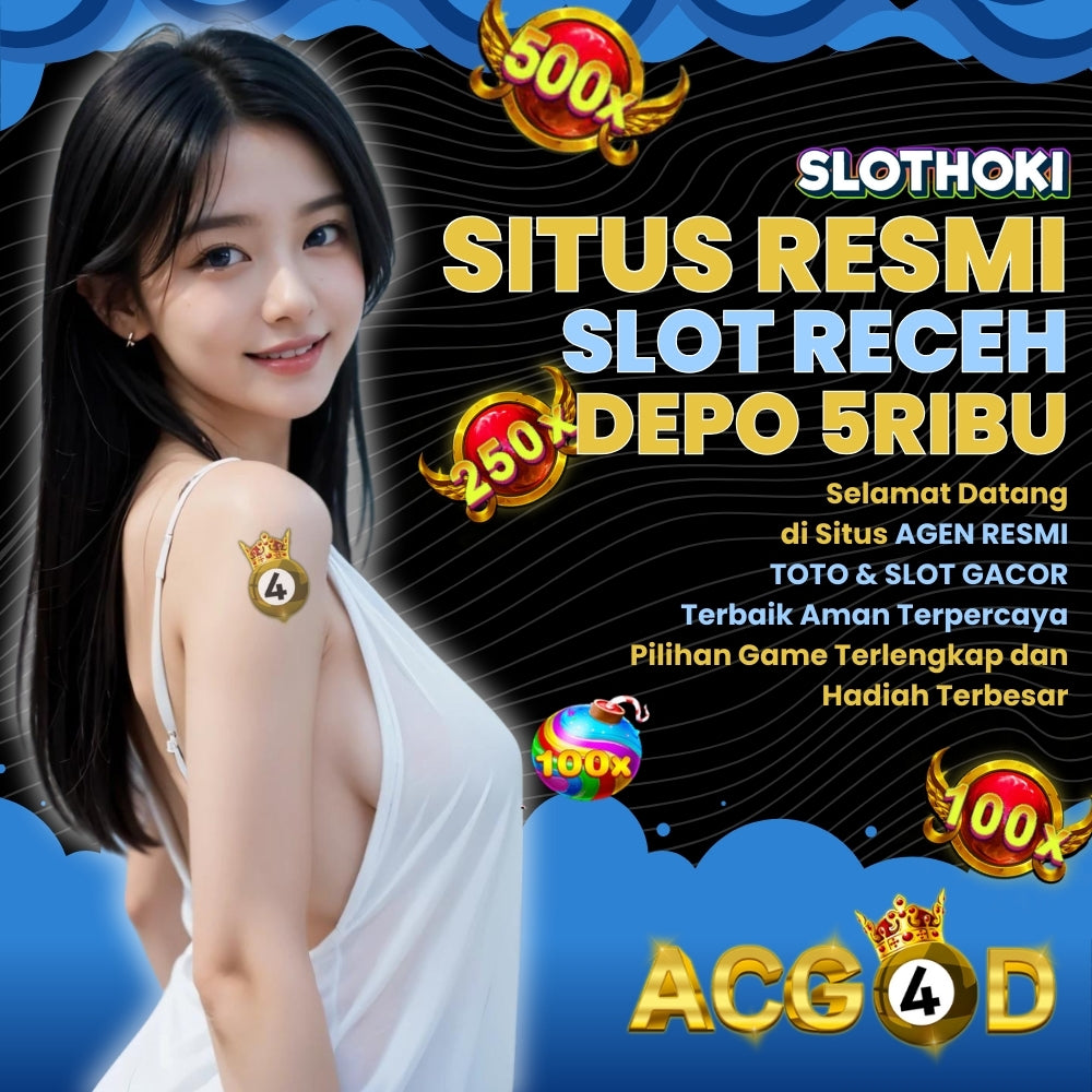 Daftar Slot Hoki Thailand Situs Receh Depo 5 Ribu di ACG4D Gampang Kasih Maxwin